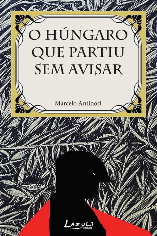 O Hungaro Que Partiu Sem Avisar (Paperback)