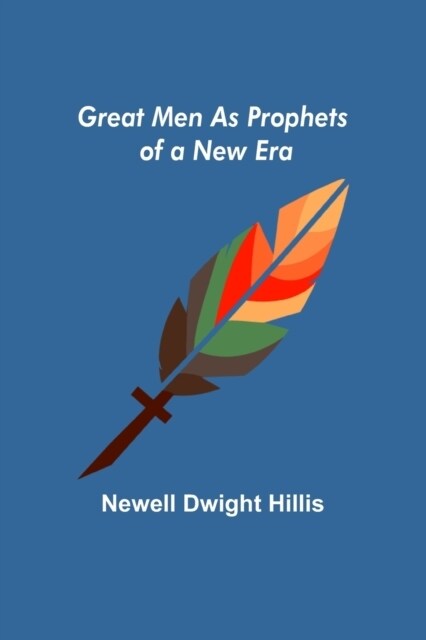 Great Men as Prophets of a New Era (Paperback)