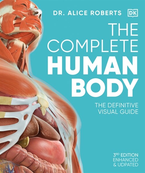 The Complete Human Body: The Definitive Visual Guide (Hardcover, 3)