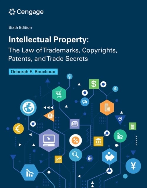 Intellectual Property: The Law of Trademarks, Copyrights, Patents, and Trade Secrets (Paperback, 6)
