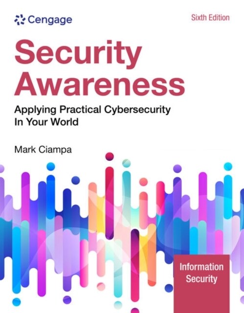 Security Awareness: Applying Practical Cybersecurity in Your World (Paperback, 6)
