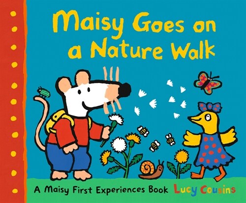 Maisy Goes on a Nature Walk: A Maisy First Experience Book (Paperback)