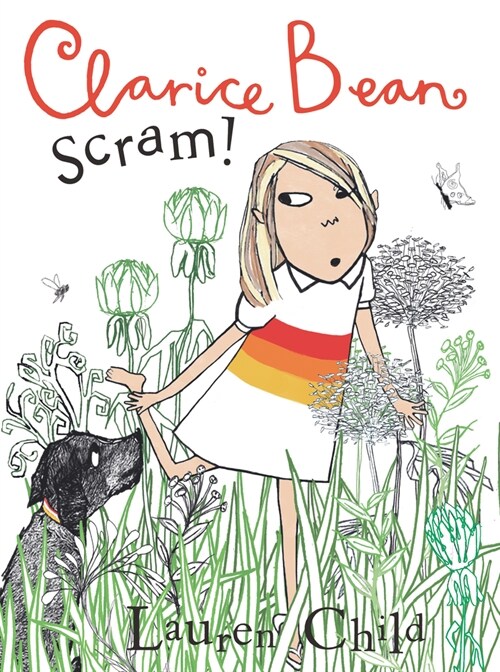 Clarice Bean, Scram!: The Story of How We Got Our Dog (Hardcover)