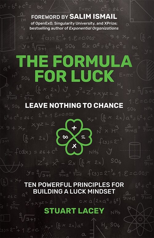 The Formula for Luck: Leave Nothing to Chance: Ten Powerful Principles for Building a Luck Mindset (Hardcover)