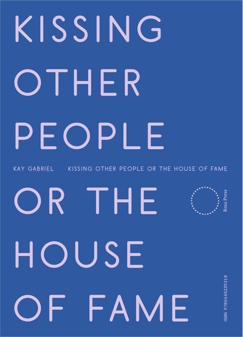 Kissing Other People or the House of Fame (Paperback)