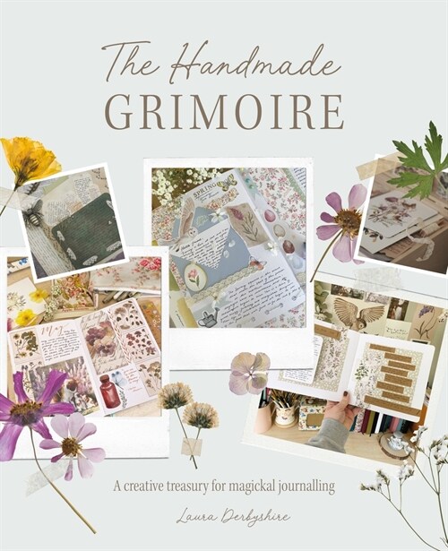 The Handmade Grimoire : A creative treasury for magickal journalling (Paperback)