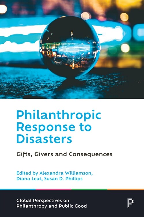 Philanthropic Response to Disasters : Gifts, Givers and Consequences (Hardcover)