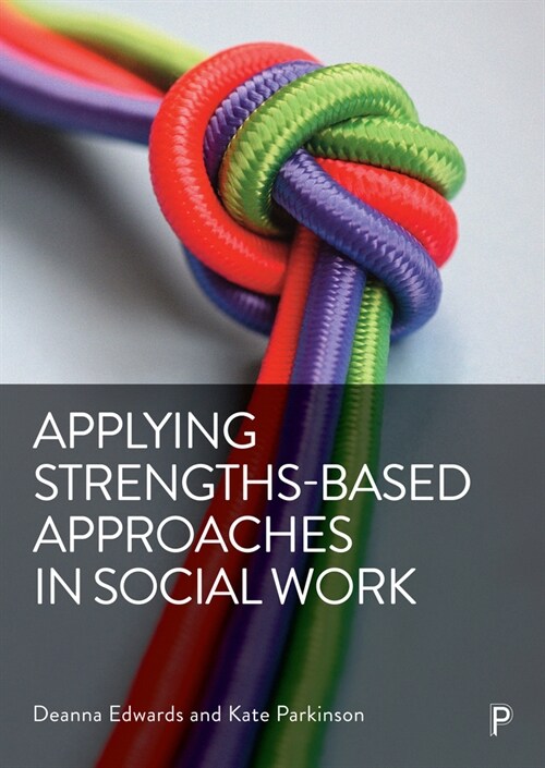 Applying Strengths-Based Approaches in Social Work (Hardcover)