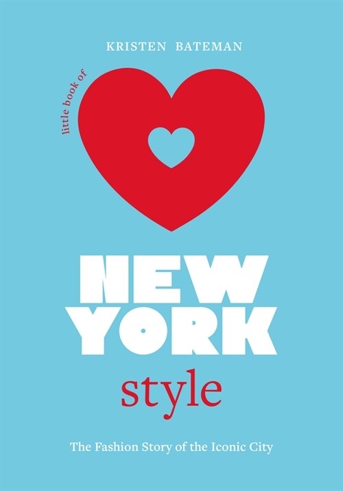 Little Book of New York Style : The Fashion History of the Iconic City (Hardcover)