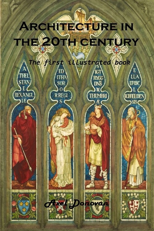 Architecture in the 20th century: The first illustrated book (Paperback)