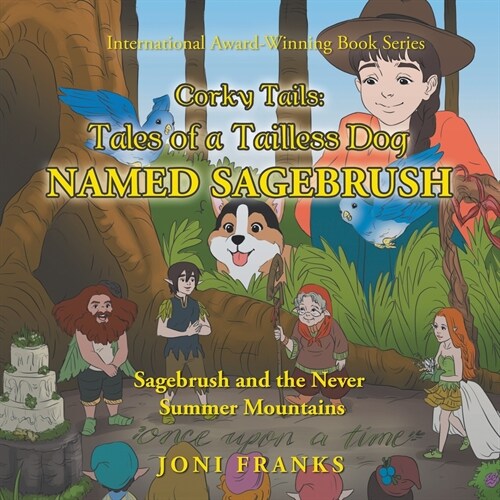 Corky Tails: Tales of a Tailless Dog Named Sagebrush: Sagebrush and the Never Summer Mountains (Paperback)