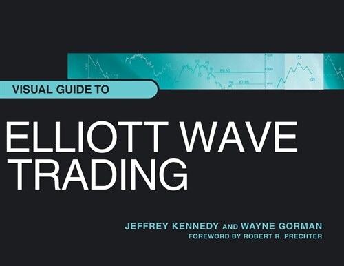 Visual Guide to Elliott Wave Trading (Paperback)