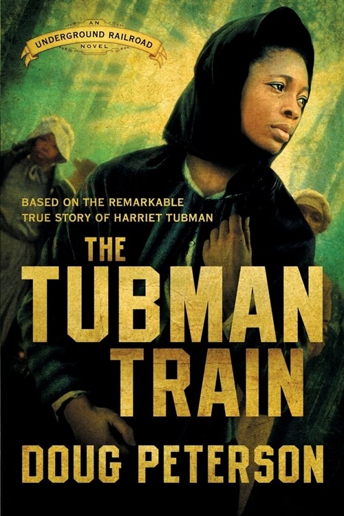 The Tubman Train (Paperback)