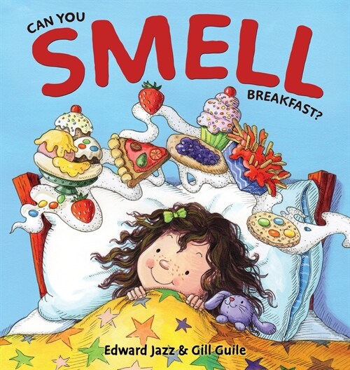 Can You Smell Breakfast?: A Five Senses Book For Kids Series (Kids Food Book, Smell Kids Book) (Hardcover)