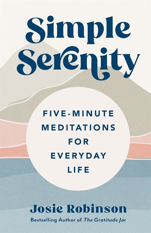 Simple Serenity: Five-Minute Meditations for Everyday LIfe (Paperback)