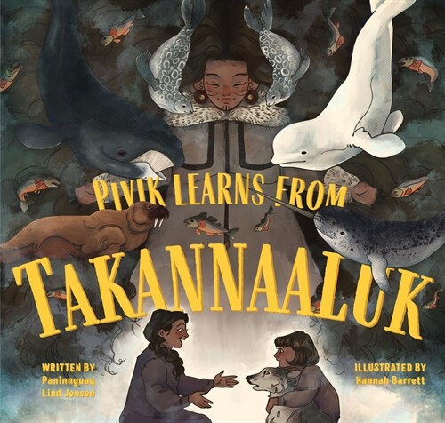 Pivik Learns from Takannaaluk: English Edition (Hardcover, English)