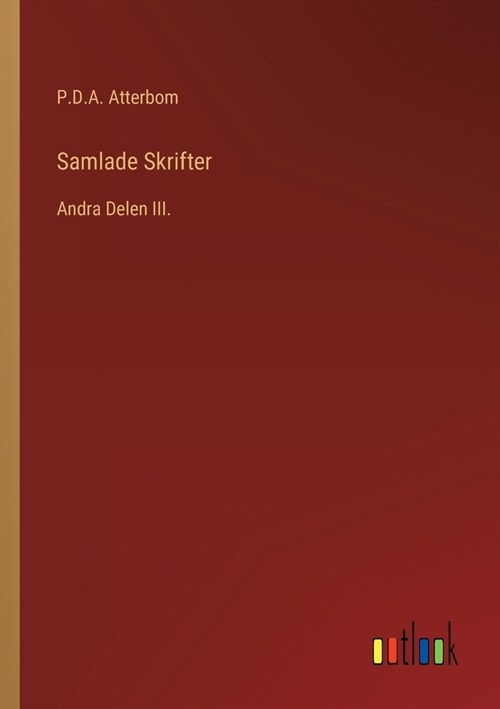 Samlade Skrifter: Andra Delen III. (Paperback)