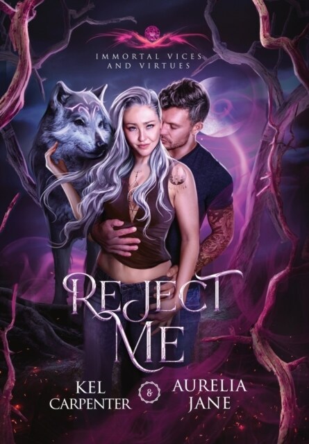 Reject Me: A Rejected Mate Vampire Shifter Romance (Hardcover)