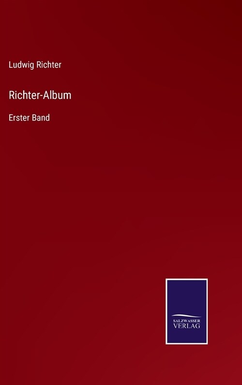 Richter-Album: Erster Band (Hardcover)