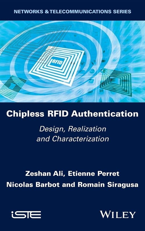 Chipless RFID Authentication : Design, Realization and Characterization (Hardcover)