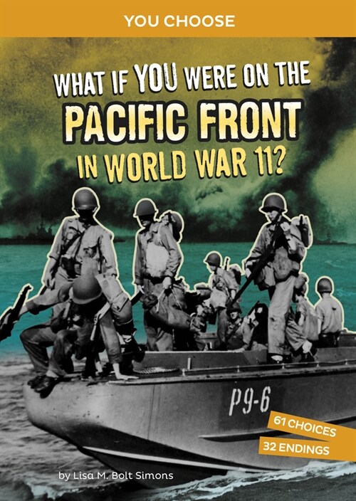 What If You Were on the Pacific Front in World War II?: An Interactive History Adventure (Hardcover)