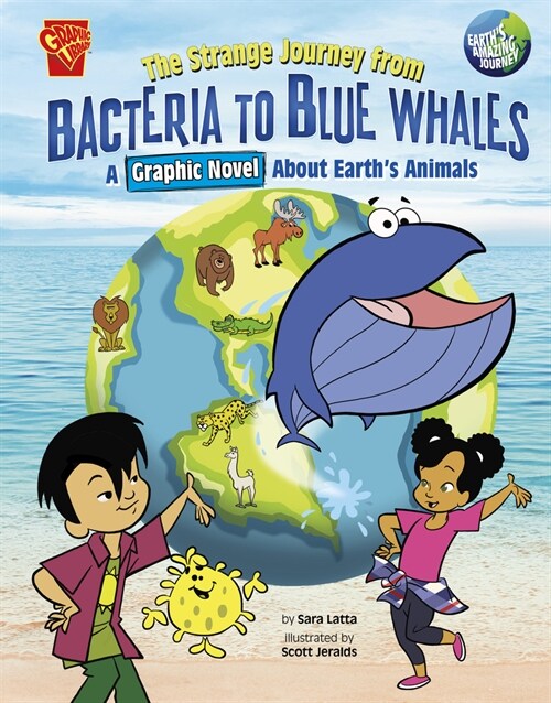 The Strange Journey from Bacteria to Blue Whales: A Graphic Novel about Earths Animals (Hardcover)