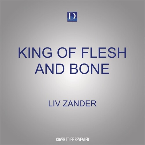 King of Flesh and Bone: A Dark Fantasy Romance (Audio CD)