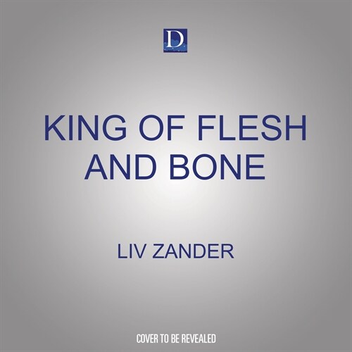 King of Flesh and Bone: A Dark Fantasy Romance (MP3 CD)