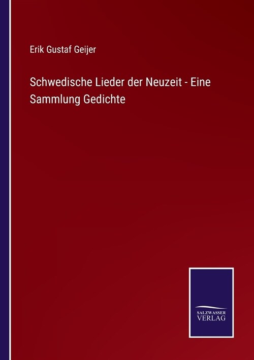 Schwedische Lieder der Neuzeit - Eine Sammlung Gedichte (Paperback)