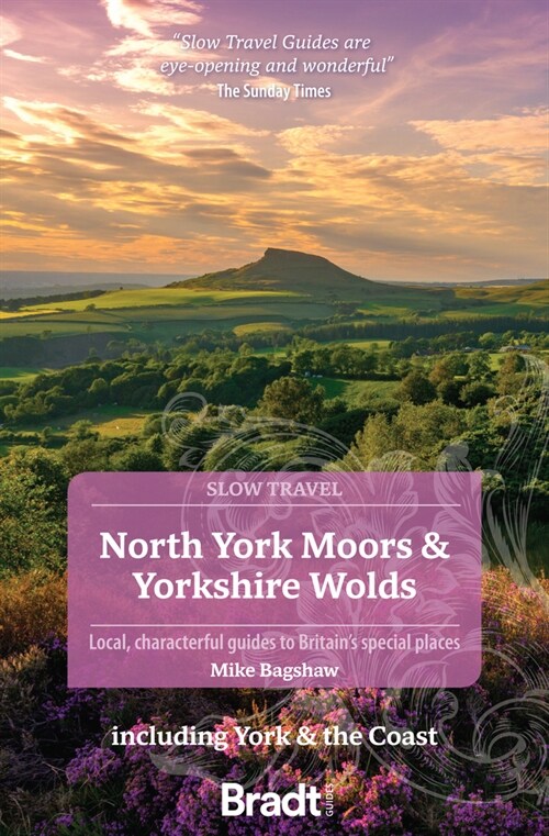 North York Moors & Yorkshire Wolds (Slow Travel) : Including York & the Coast (Paperback, 3 Revised edition)