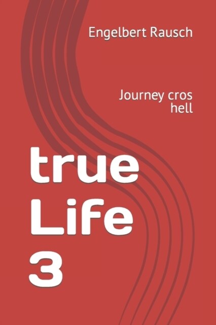 true Life 3: Journey cros hell (Paperback)