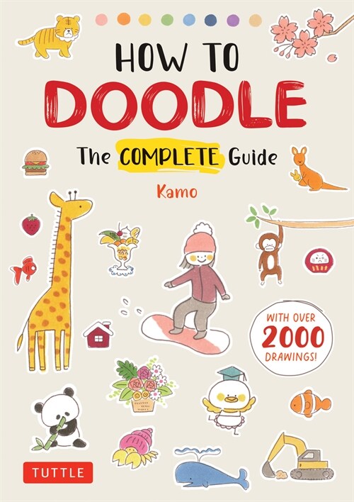 How to Doodle: The Complete Guide (with Over 2000 Drawings) (Paperback)