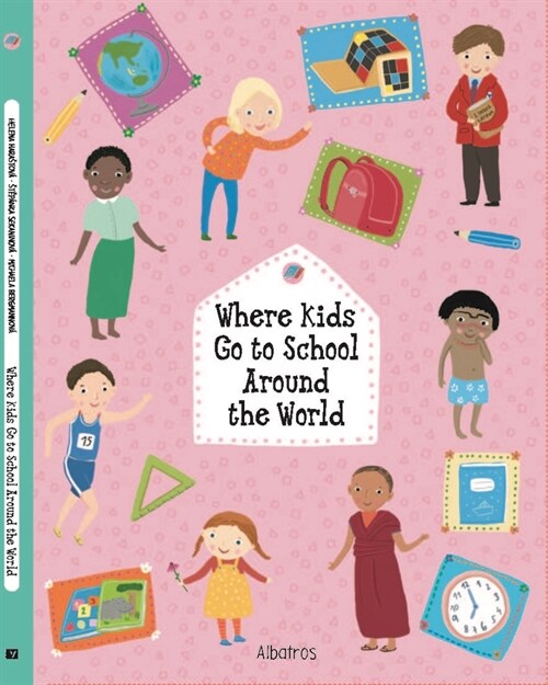 Where Kids Go to School Around the World (Hardcover)