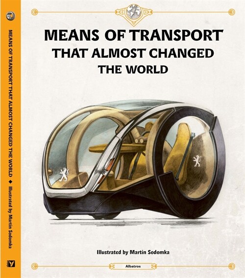 Means of Transport That Almost Changed the World (Hardcover)