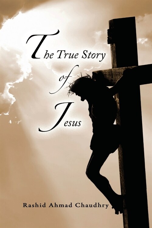 The True Story of Jesus (Paperback)
