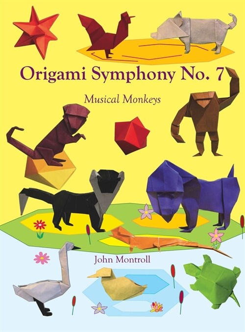 Origami Symphony No. 7: Musical Monkeys (Hardcover)