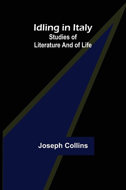 Idling in Italy; studies of literature and of life (Paperback)