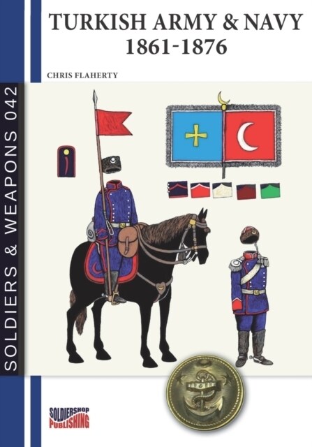 Turkish Army & Navy 1861-1876 (Paperback)