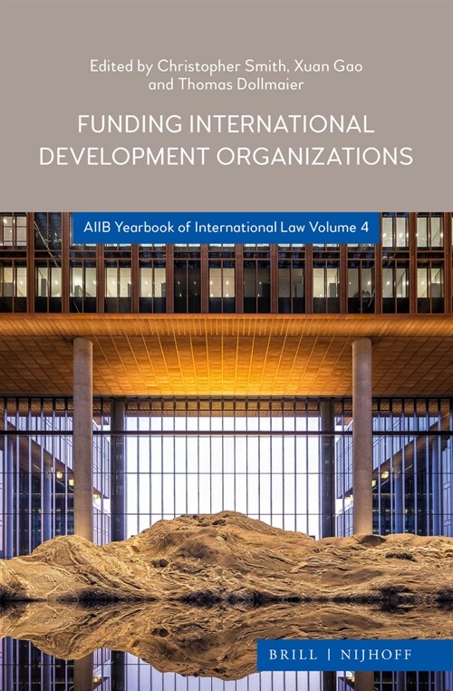 Funding International Development Organizations: Aiib Yearbook of International Law 2021 (Hardcover)