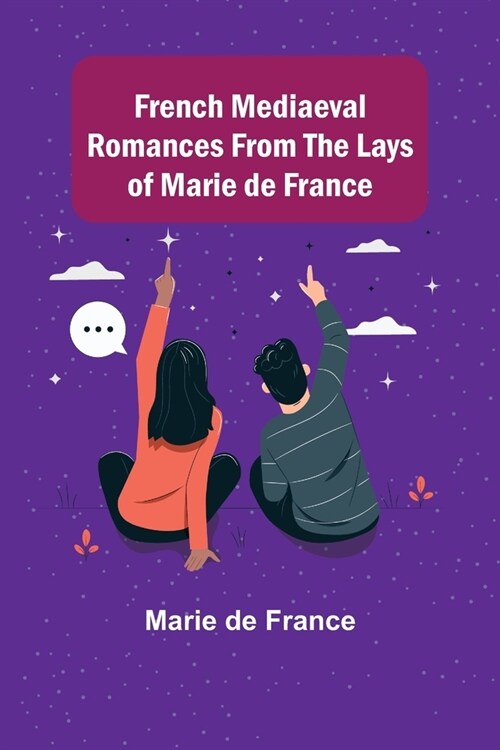 French Mediaeval Romances from the Lays of Marie de France (Paperback)