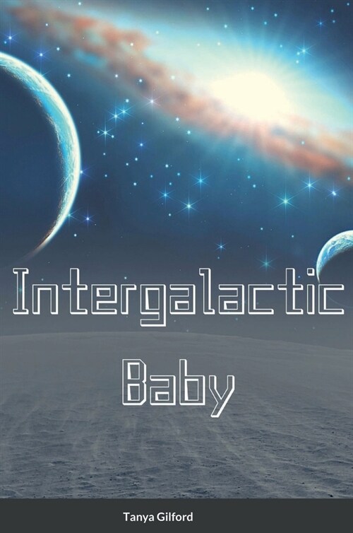 Intergalactic Baby (Hardcover)