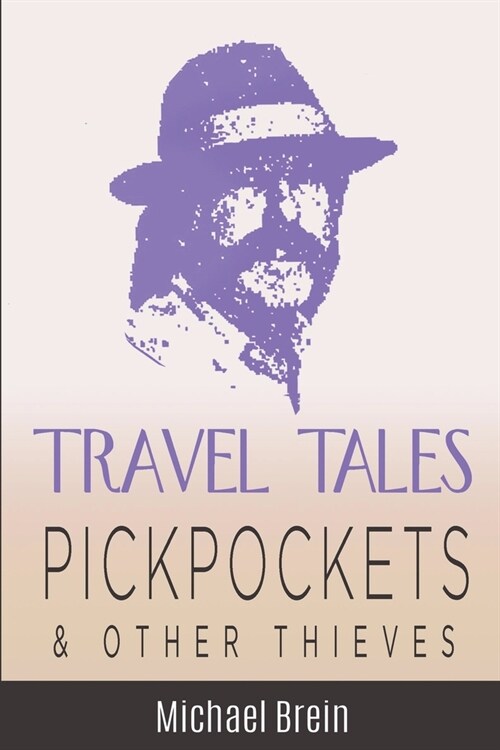 Travel Tales: Pickpockets & Other Thieves (Paperback)