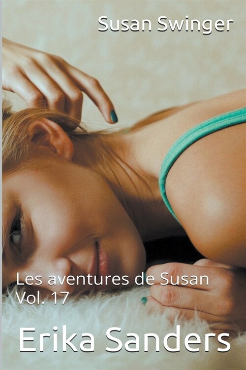 Susan Swinger. Les Aventures de Susan Vol. 17 (Paperback)