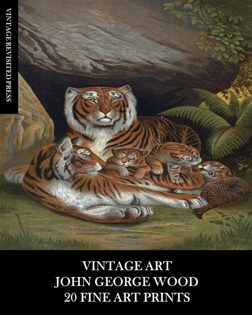 Vintage Art: John George Wood: 20 Fine Art Prints: Natural History Ephemera for Framing, Collages and Junk Journals (Paperback)
