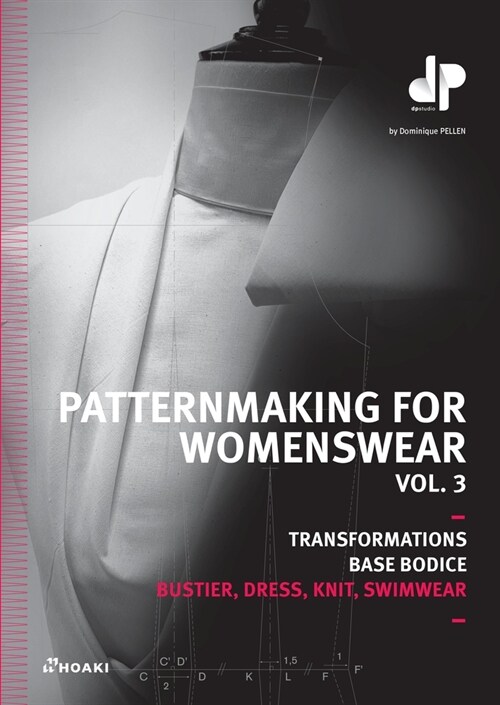 Patternmaking for Womenswear, Vol 3: Basic Bodices and Sleeves, Bustiers, Dresses, Knitwear and Swimwear (Paperback)