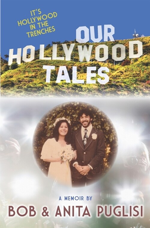 Our Hollywood Tales: Its Hollywood in the Trenches (Paperback)