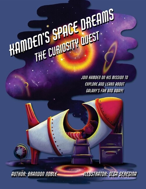 Kamdens Space Dreams: The Curiosity Quest (Paperback)