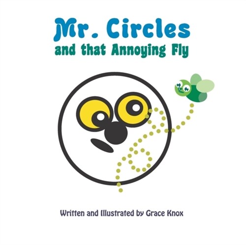 Mr. Circles and that Annoying Fly (Paperback)