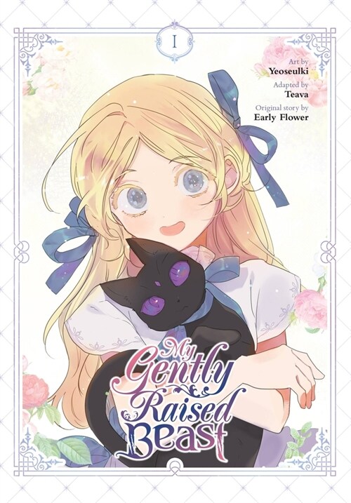 My Gently Raised Beast, Vol. 1 (Paperback)