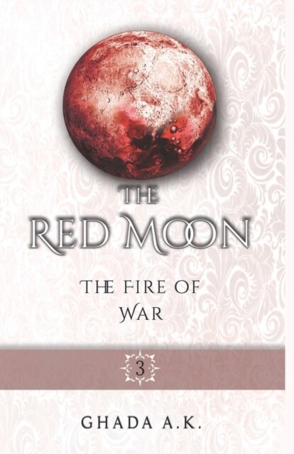 The Red Moon 3: The Fire of War (Paperback)